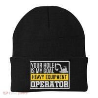 Your Hole Is My Goal Heavy Equipt Operator Excavator Gift Beanie thumb 0