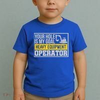 Your Hole Is My Goal Heavy Equipt Operator Excavator Gift Toddler T-Shirt thumb 2