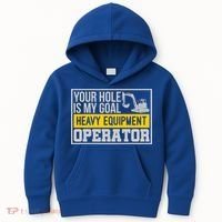 Your Hole Is My Goal Heavy Equipt Operator Excavator Gift Kids Hoodie thumb 0