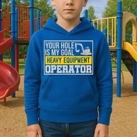 Your Hole Is My Goal Heavy Equipt Operator Excavator Gift Kids Hoodie thumb 2