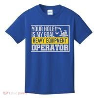 Your Hole Is My Goal Heavy Equipt Operator Excavator Gift Kids T-Shirt thumb 0