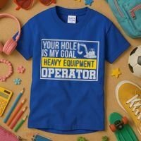 Your Hole Is My Goal Heavy Equipt Operator Excavator Gift Kids T-Shirt thumb 3