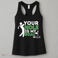 Your Hole Is My Goal Golf Player Golfing Humor Pun Women's Tank Top thumb 3