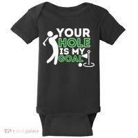 Your Hole Is My Goal Golf Player Golfing Humor Pun Baby Bodysuit thumb 0
