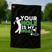 Your Hole Is My Goal Golf Player Golfing Humor Pun Golf Towel thumb 1