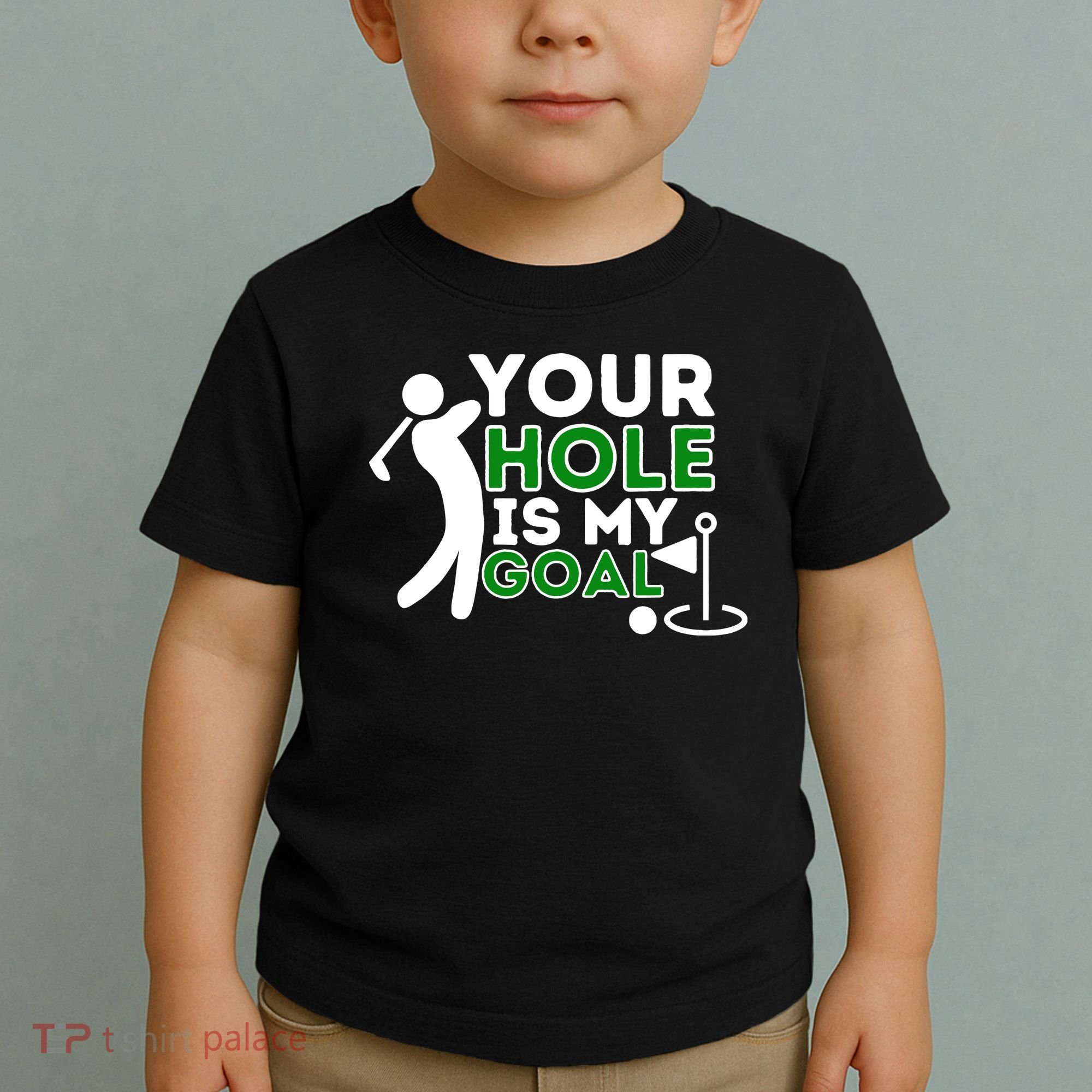 Your Hole Is My Goal Golf Player Golfing Humor Pun Toddler T-Shirt