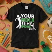 Your Hole Is My Goal Golf Player Golfing Humor Pun Kids T-Shirt thumb 3
