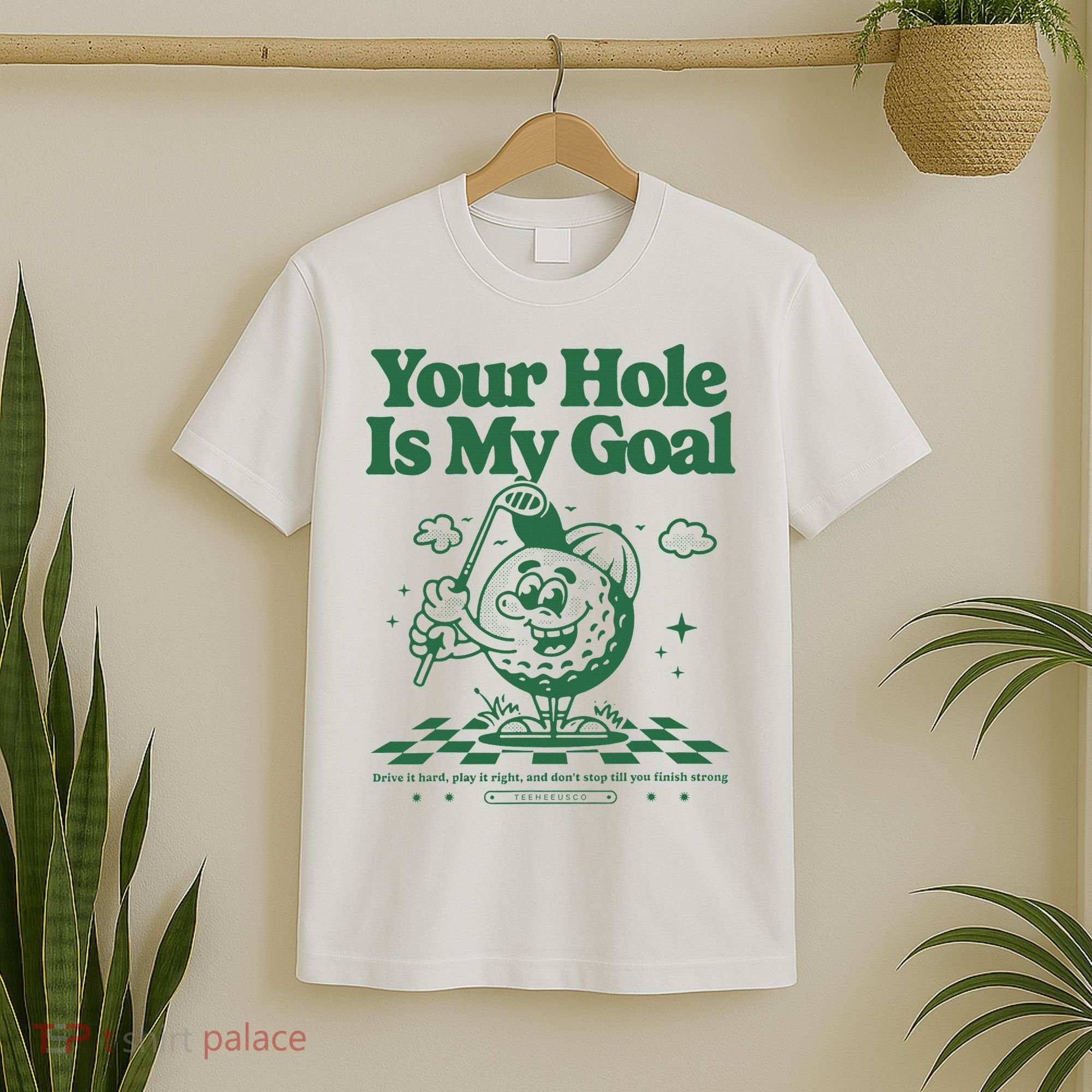 Your Hole Is My Goal Funny Golf T-Shirt