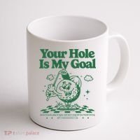 Your Hole Is My Goal Funny Golf Coffee Mug thumb 1