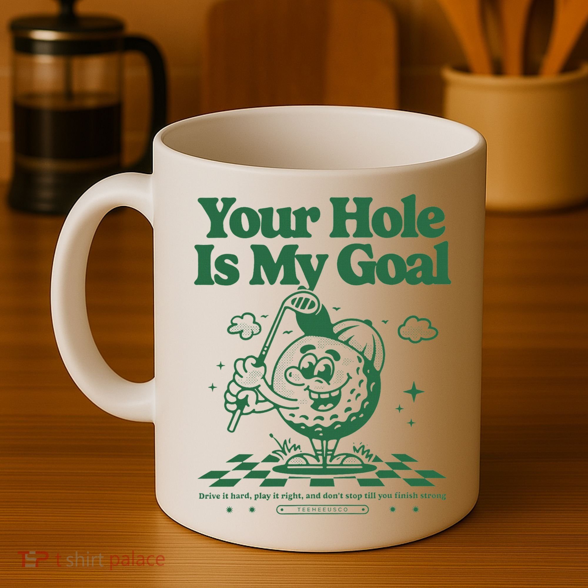 Your Hole Is My Goal Funny Golf Coffee Mug
