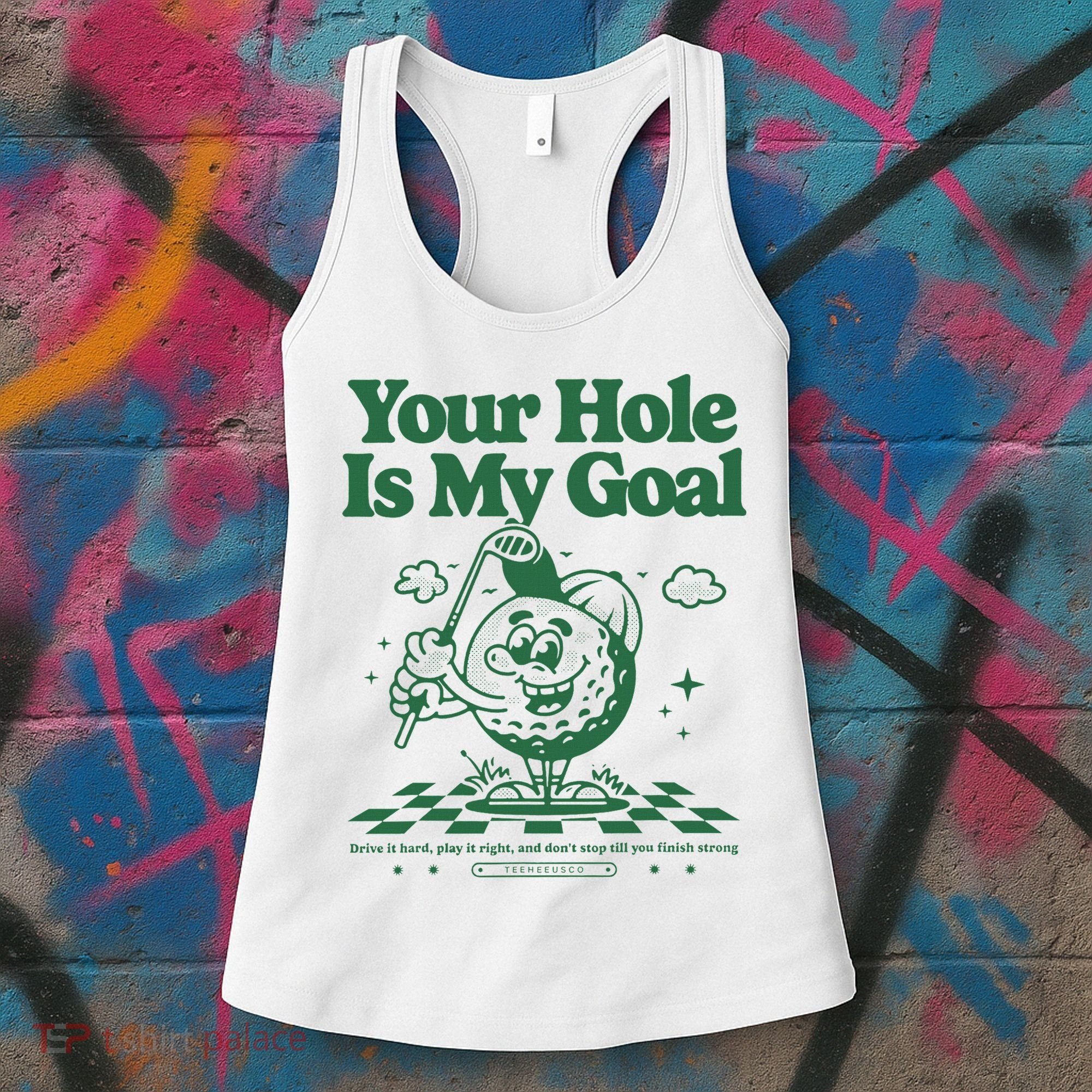 Your Hole Is My Goal Funny Golf Women's Tank Top
