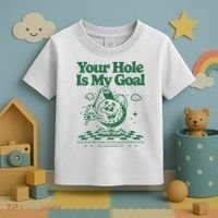 Your Hole Is My Goal Funny Golf Toddler T-Shirt thumb 3