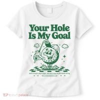 Your Hole Is My Goal Funny Golf Women's T-Shirt thumb 0