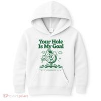 Your Hole Is My Goal Funny Golf Kids Hoodie thumb 0