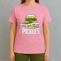 You Had Me At Pickles Funny Pickle Lover Food Quote T-Shirt thumb 4