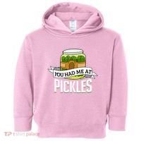 You Had Me At Pickles Funny Pickle Lover Food Quote Toddler Hoodie thumb 0