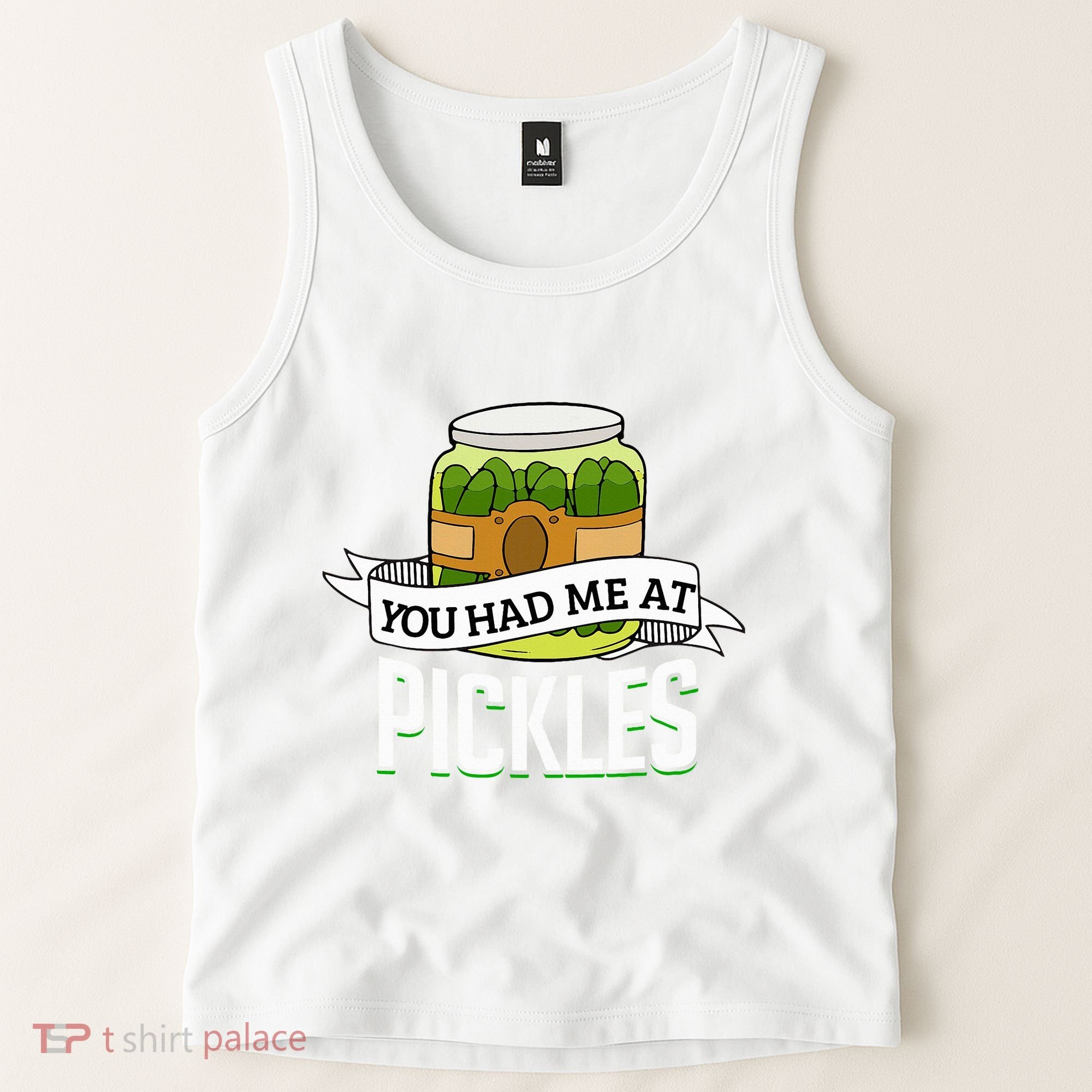 You Had Me At Pickles Funny Pickle Lover Food Quote Tank Top