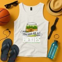 You Had Me At Pickles Funny Pickle Lover Food Quote Tank Top thumb 4