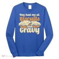 You Had Me At Biscuits And Gravy Meaningful Gift Breakfast Country Food Great Long Sleeve Shirt thumb 0