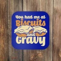 You Had Me At Biscuits And Gravy Meaningful Gift Breakfast Country Food Great Coaster thumb 0