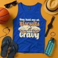 You Had Me At Biscuits And Gravy Meaningful Gift Breakfast Country Food Great Tank Top thumb 4