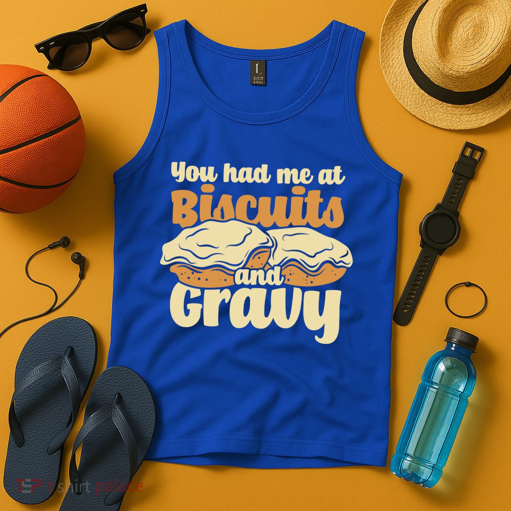 You Had Me At Biscuits And Gravy Meaningful Gift Breakfast Country Food Great Tank Top
