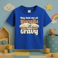 You Had Me At Biscuits And Gravy Meaningful Gift Breakfast Country Food Great Toddler T-Shirt thumb 3