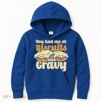 You Had Me At Biscuits And Gravy Meaningful Gift Breakfast Country Food Great Kids Hoodie thumb 0
