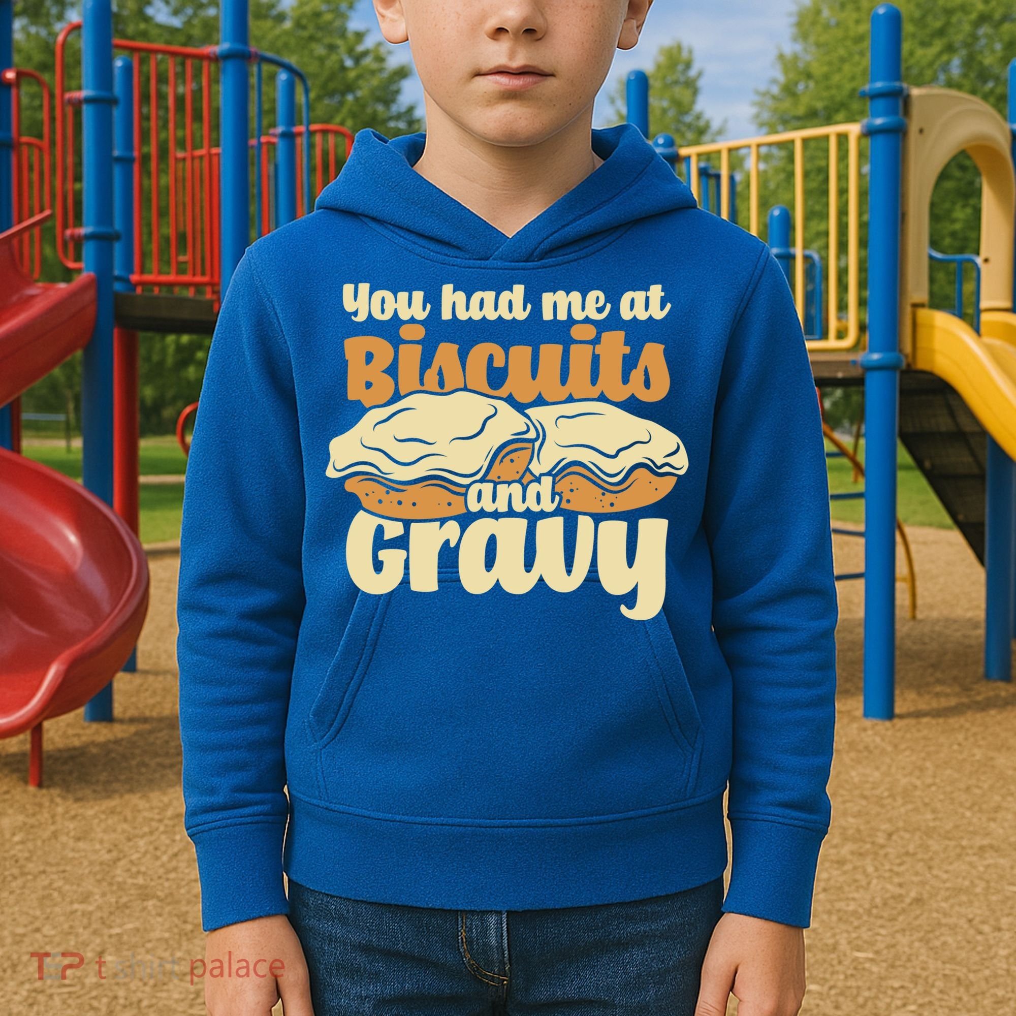 You Had Me At Biscuits And Gravy Meaningful Gift Breakfast Country Food Great Kids Hoodie