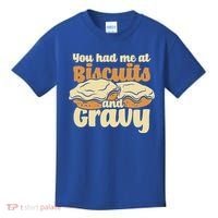 You Had Me At Biscuits And Gravy Meaningful Gift Breakfast Country Food Great Kids T-Shirt thumb 0