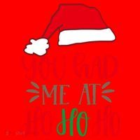 You Had Me At Ho Ho Ho Santa Hat thumb 1