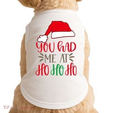 You Had Me At Ho Ho Ho Doggie Tank