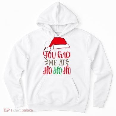 You Had Me At Ho Ho Ho Hoodie