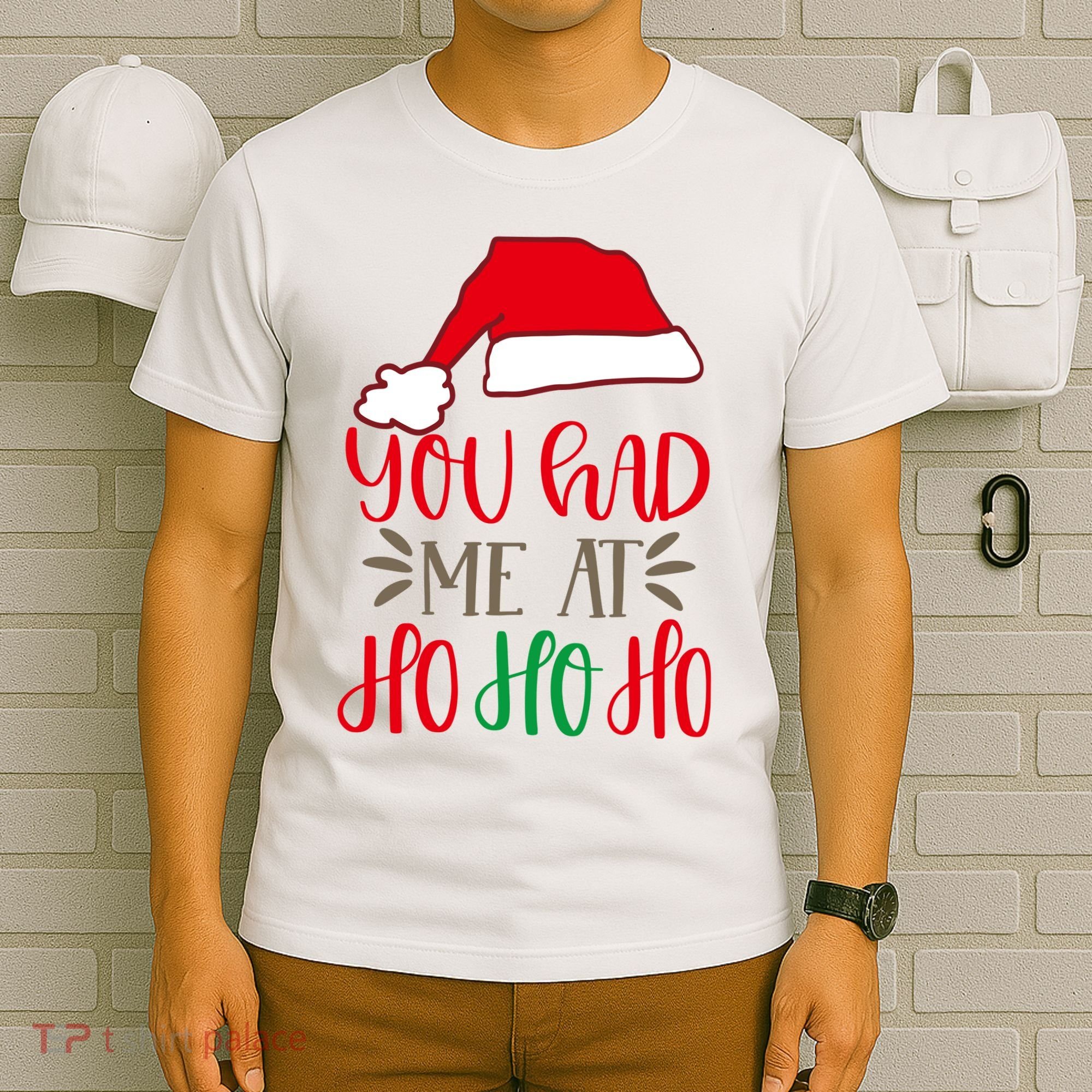 You Had Me At Ho Ho Ho T-Shirt