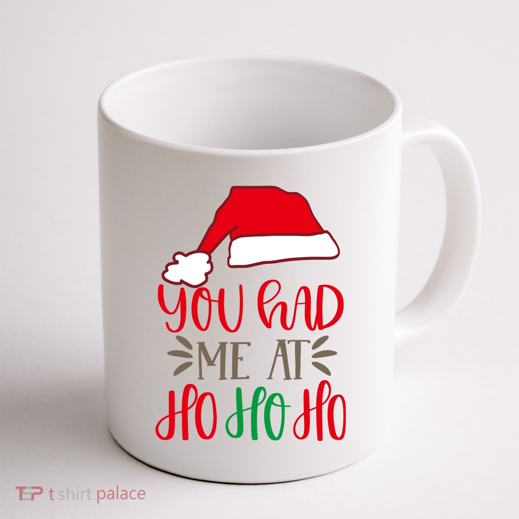 You Had Me At Ho Ho Ho Coffee Mug