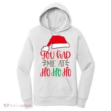 You Had Me At Ho Ho Ho Women's Hoodie