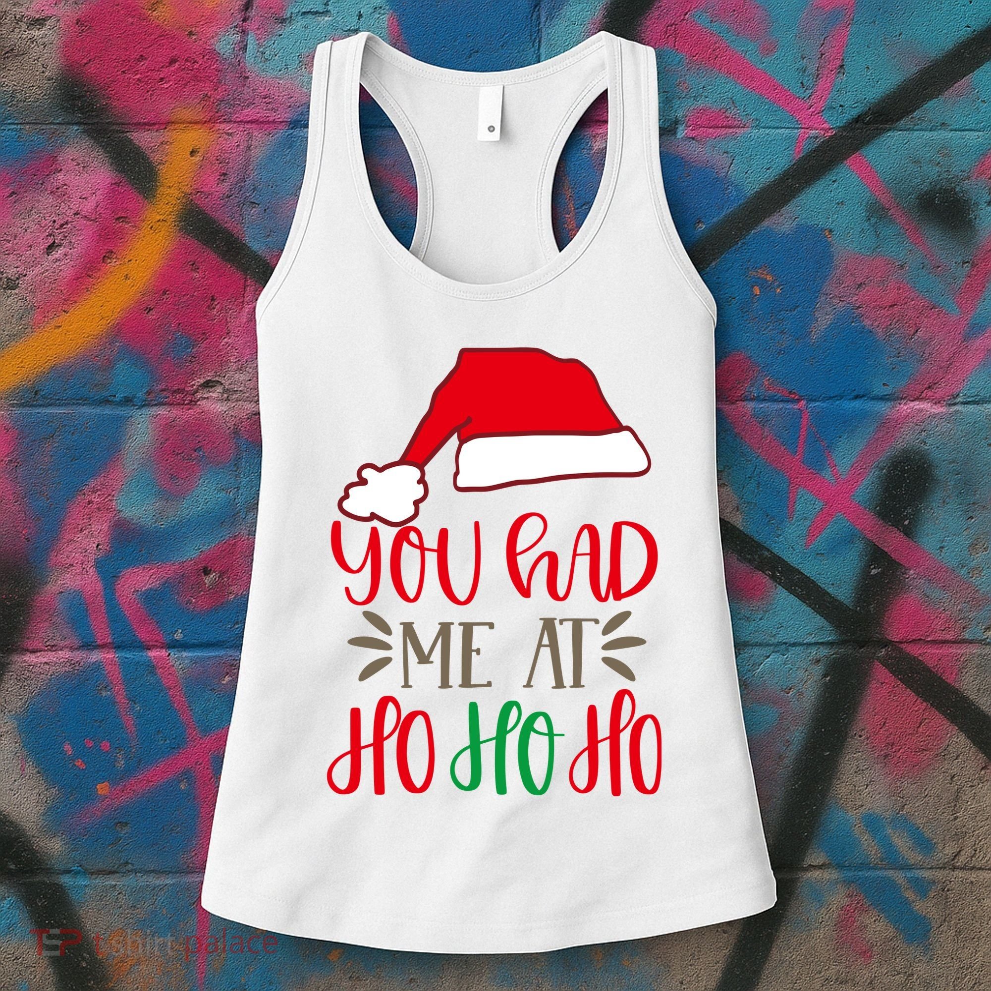You Had Me At Ho Ho Ho Women's Tank Top