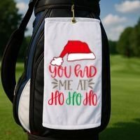 You Had Me At Ho Ho Ho Golf Towel thumb 2