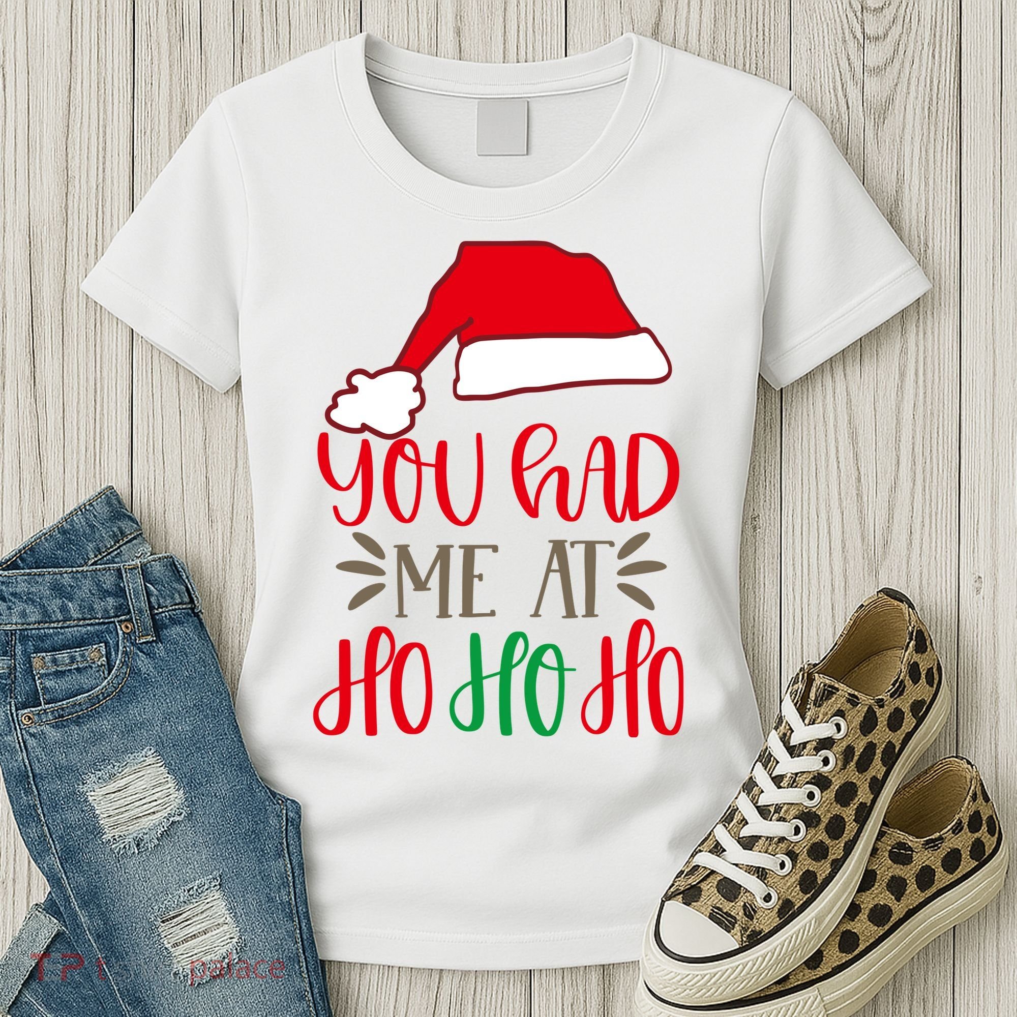 You Had Me At Ho Ho Ho Women's T-Shirt