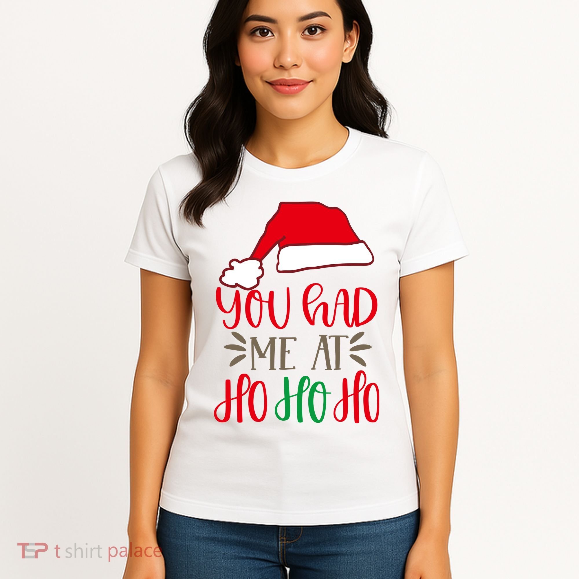 You Had Me At Ho Ho Ho Women's T-Shirt