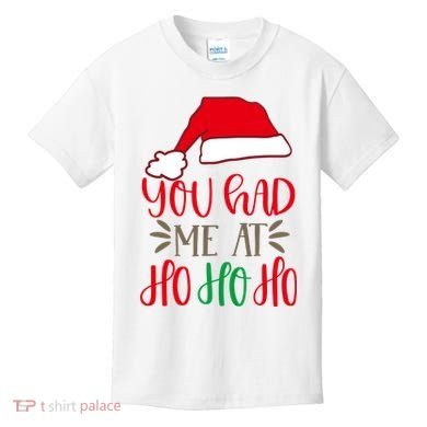 You Had Me At Ho Ho Ho Kids T-Shirt