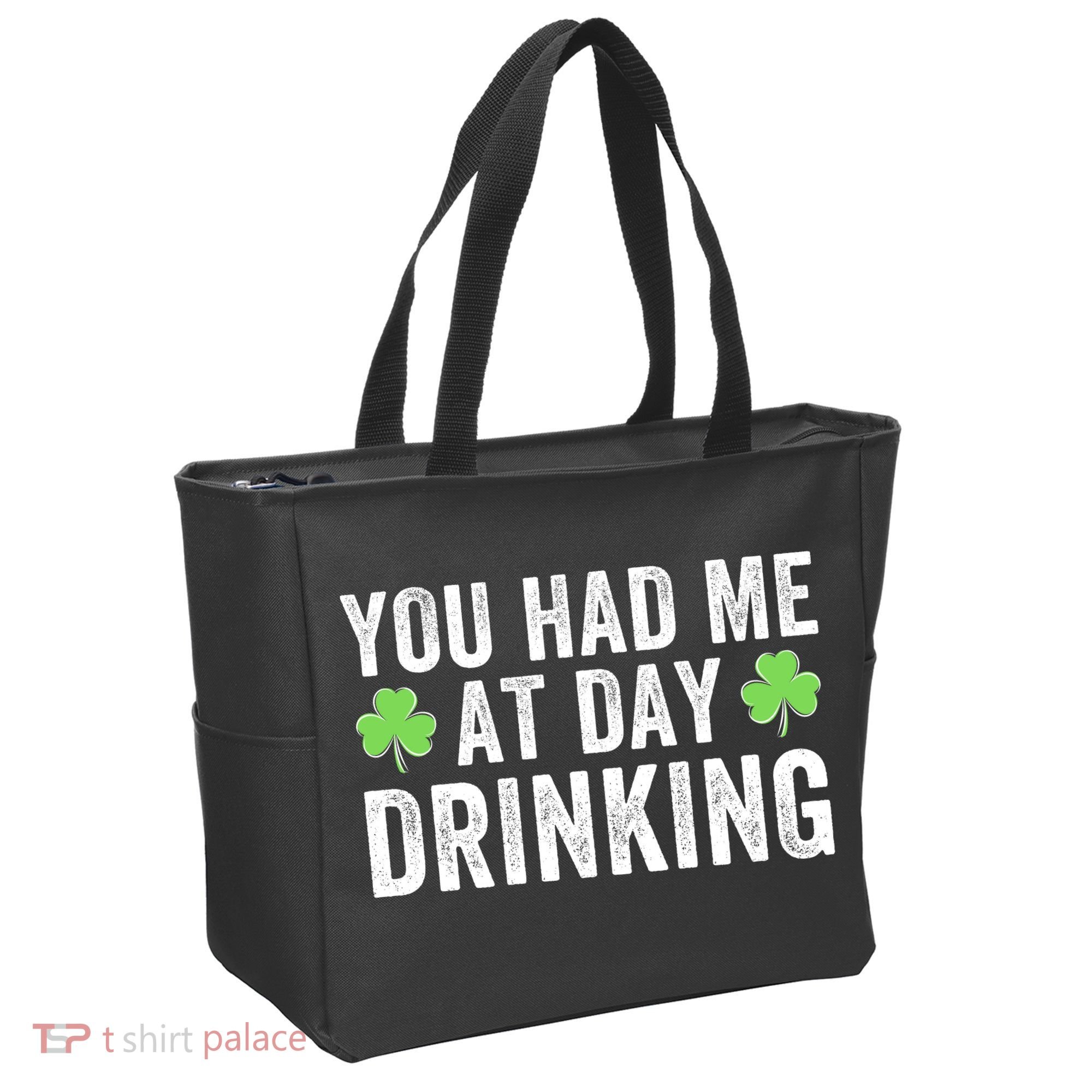 You Had Me At Day Drinking Irish Shamrock St. Patrick's Day Funny Saint Paddys Day Tote Bag