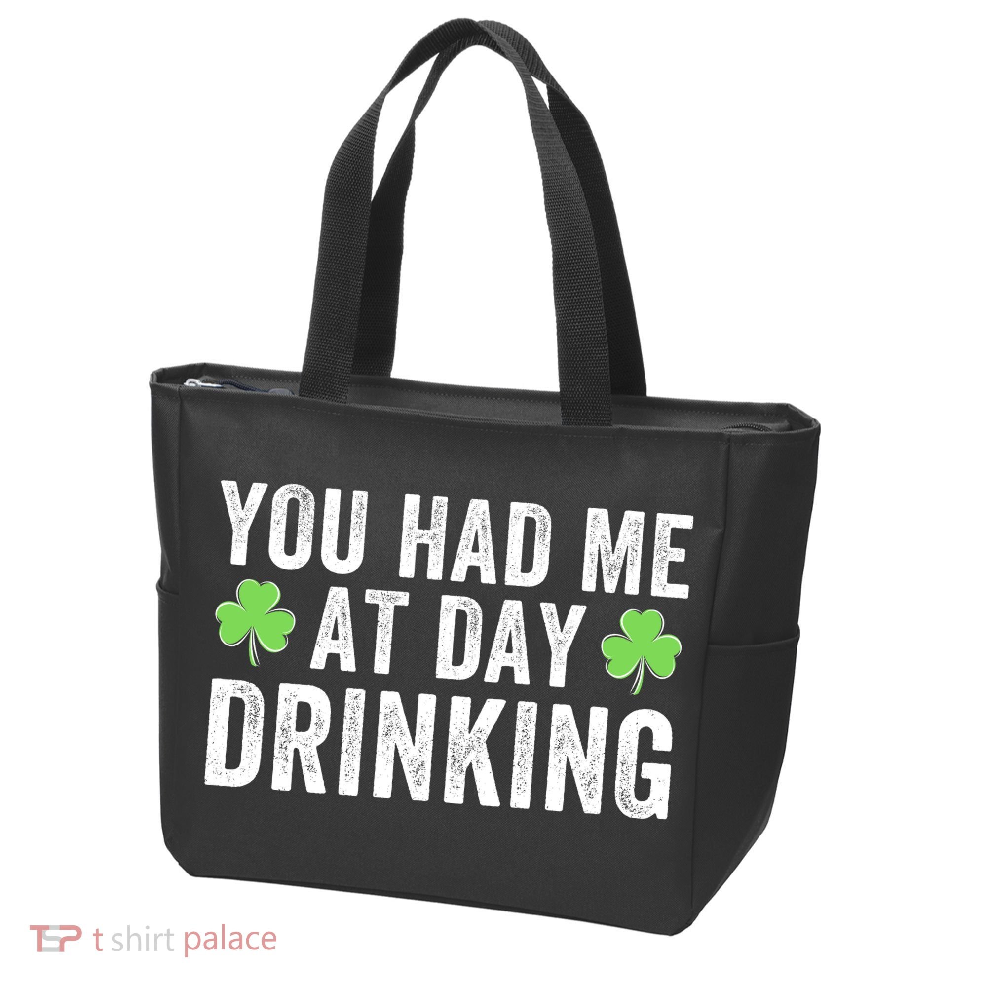 You Had Me At Day Drinking Irish Shamrock St. Patrick's Day Funny Saint Paddys Day Tote Bag