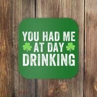 You Had Me At Day Drinking Irish Shamrock St. Patrick's Day Funny Saint Paddys Day Coaster thumb 0