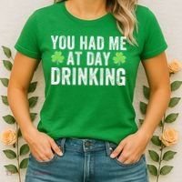You Had Me At Day Drinking Irish Shamrock St. Patrick's Day Funny Saint Paddys Day Women's T-Shirt thumb 2