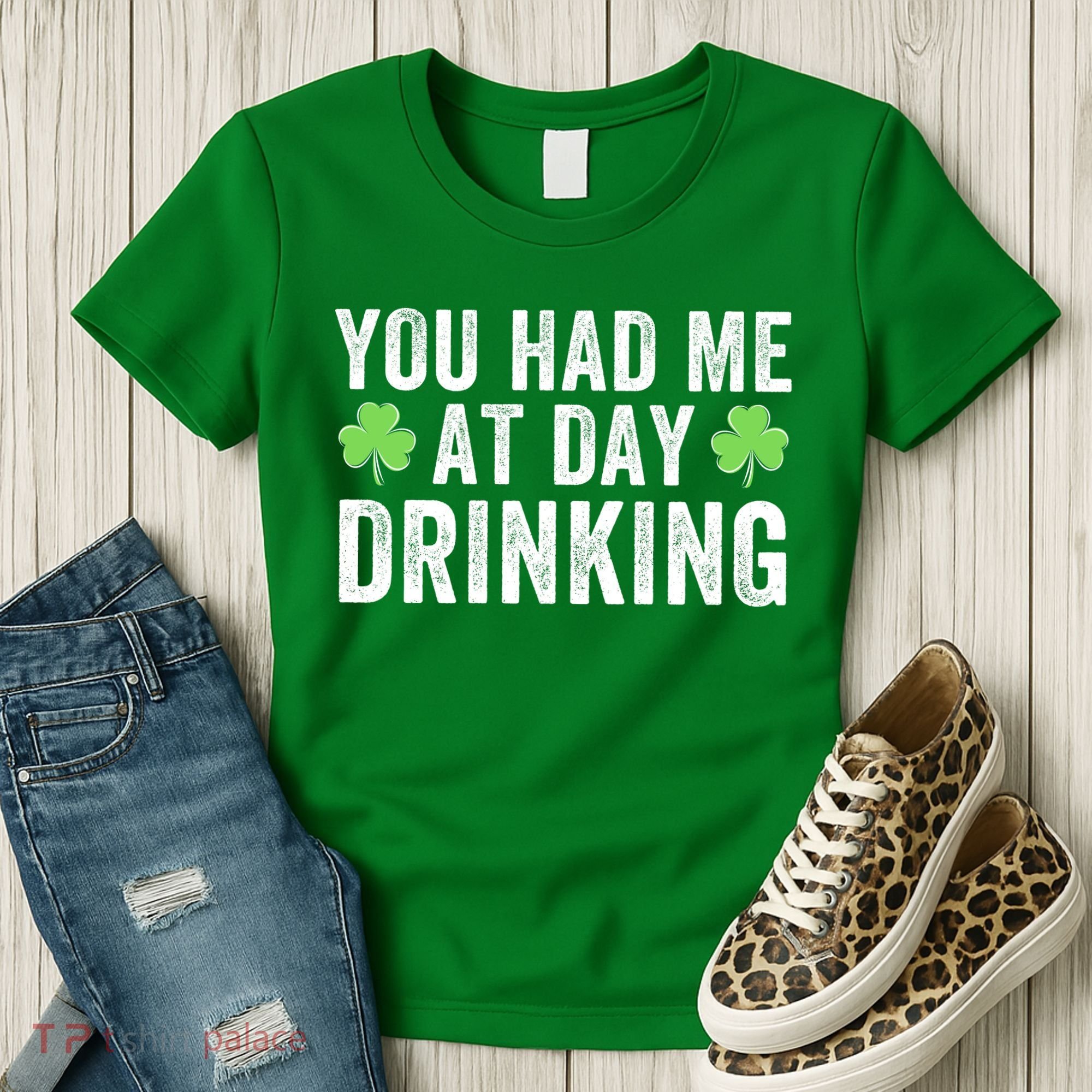 You Had Me At Day Drinking Irish Shamrock St. Patrick's Day Funny Saint Paddys Day Women's T-Shirt