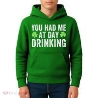 You Had Me At Day Drinking Irish Shamrock St. Patrick's Day Funny Saint Paddys Day Kids Hoodie thumb 4