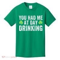 You Had Me At Day Drinking Irish Shamrock St. Patrick's Day Funny Saint Paddys Day Kids T-Shirt thumb 0