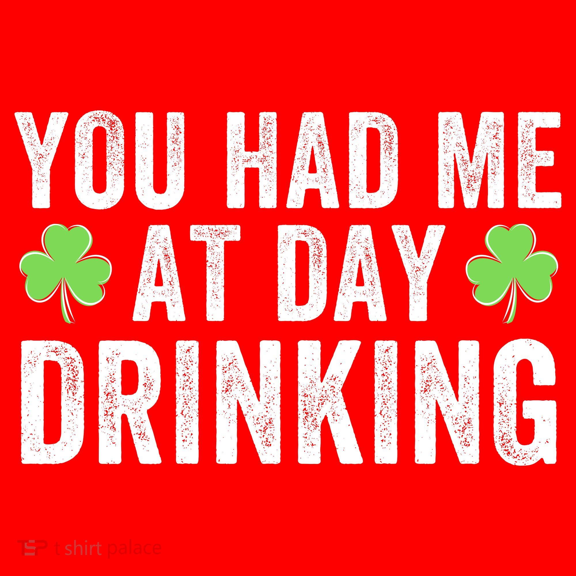You Had Me At Day Drinking Irish Shamrock St. Patrick's Day Funny Saint Paddys Day Santa Hat