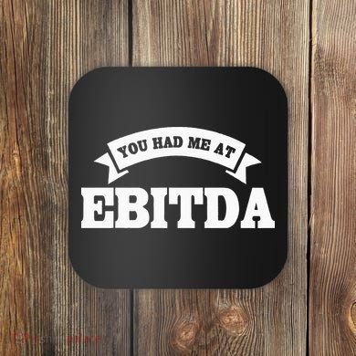 You Had Me At EBITDA Registered Qualified Accountant Coaster